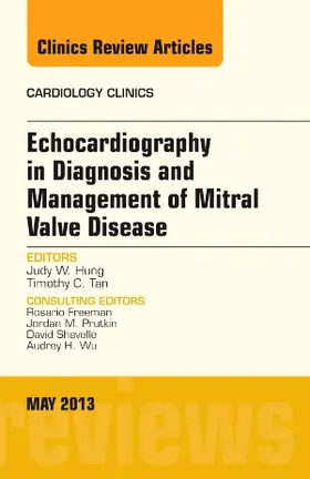 Hung / Tan |  Echocardiography in Diagnosis and Management of Mitral Valve Disease, an Issue of Cardiology Clinics | Buch |  Sack Fachmedien