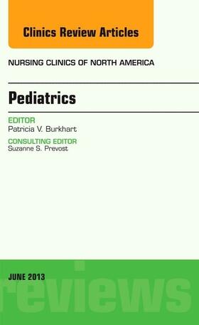 Burkhart | Pediatrics, an Issue of Nursing Clinics | Buch | 978-1-4557-7126-4 | www.sack.de