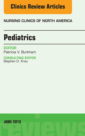 Pediatrics, An Issue of Nursing Clinics, | E-Book | sack.de