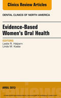  Evidence-Based Women's Oral Health, An Issue of Dental Clinics, | eBook | Sack Fachmedien