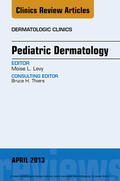  Pediatric Dermatology, An Issue of Dermatologic Clinics, | eBook | Sack Fachmedien