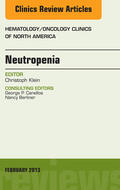 Klein |  Neutropenia, An Issue of Hematology/Oncology Clinics of North America, | eBook | Sack Fachmedien
