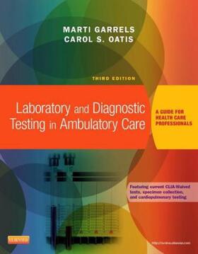 Garrels | Laboratory and Diagnostic Testing in Ambulatory Care: A Guide for Health Care Professionals | Buch | 978-1-4557-7246-9 | sack.de
