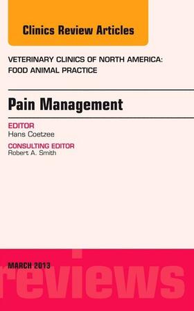 Coetzee | Pain Management, an Issue of Veterinary Clinics: Food Animal Practice | Buch | 978-1-4557-7349-7 | www.sack.de