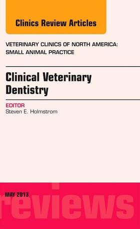 Holmstrom | CLINICAL VETERINARY DENTISTRY | Buch | 978-1-4557-7352-7 | sack.de