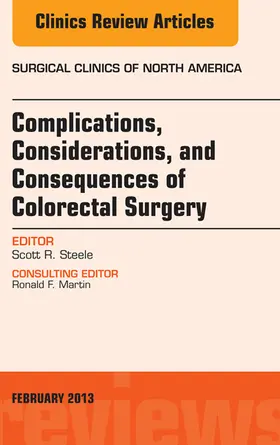 Steele |  Complications, Considerations and Consequences of Colorectal Surgery, An Issue of Surgical Clinics | eBook | Sack Fachmedien