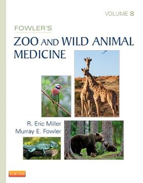 Miller / Fowler |  Fowler's Zoo and Wild Animal Medicine, Volume 8 | Buch |  Sack Fachmedien