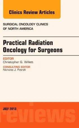 Willett |  Practical Radiation Oncology for Surgeons, an Issue of Surgical Oncology Clinics | Buch |  Sack Fachmedien