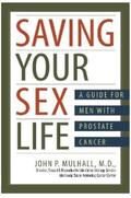 Mulhall |  Saving Your Sex Life: A Guide for Men With Prostate Cancer | eBook | Sack Fachmedien