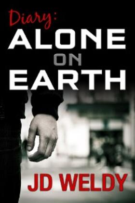 Weldy / Rand |  Diary: Alone on Earth | eBook | Sack Fachmedien