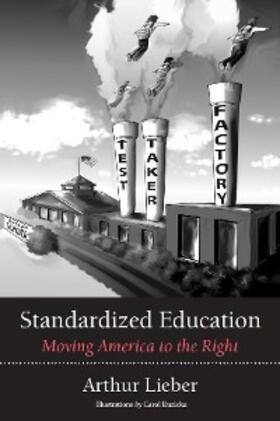 Lieber |  Standardized Education: Moving America to the Right | eBook | Sack Fachmedien