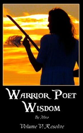 Miro |  Warrior Poet Wisdom Vol. V: Resolve | eBook | Sack Fachmedien