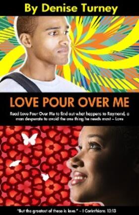 Turney |  Love Pour Over Me | eBook | Sack Fachmedien
