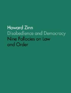 Zinn |  Disobedience and Democracy: Nine Fallacies On Law and Order | eBook | Sack Fachmedien