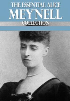 Meynell |  The Essential Alice Meynell Collection | eBook | Sack Fachmedien