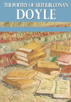 Doyle |  The Poetry of Arthur Conan Doyle | eBook | Sack Fachmedien