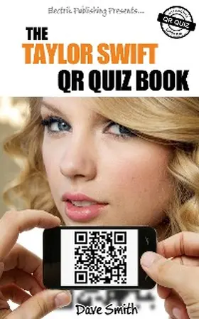 Smith |  The Taylor Swift QR Quiz Book | eBook | Sack Fachmedien