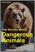 Baker |  The World's Most Dangerous Animals | eBook | Sack Fachmedien