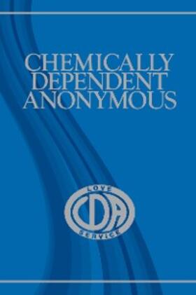 Anonymous | Chemically Dependent Anonymous | E-Book | sack.de