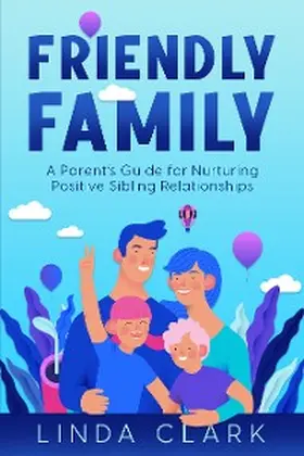 Clark |  Friendly Family | eBook | Sack Fachmedien