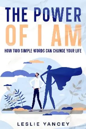 Yancey |  The Power of I AM | eBook | Sack Fachmedien