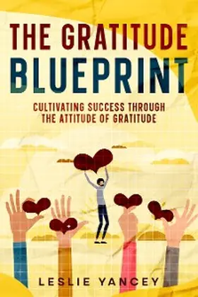 Yancey |  The Gratitude Blueprint | eBook | Sack Fachmedien