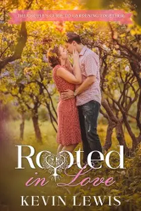 Lewis |  Rooted in Love | eBook | Sack Fachmedien