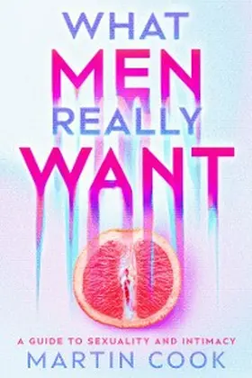 Cook |  What Men Really Want | eBook | Sack Fachmedien