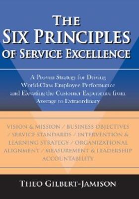 Gilbert-Jamison | The Six Principles of Service Excellence | E-Book | sack.de