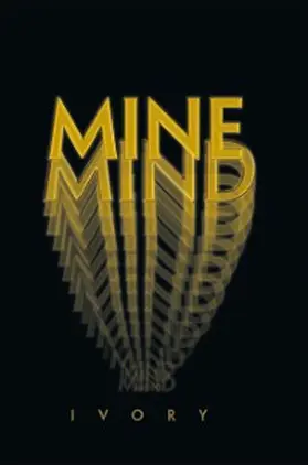 Ivory |  Mine Mind | eBook | Sack Fachmedien