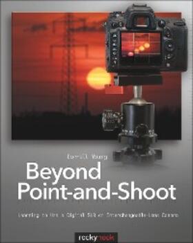 Young |  Beyond Point-and-Shoot | eBook | Sack Fachmedien