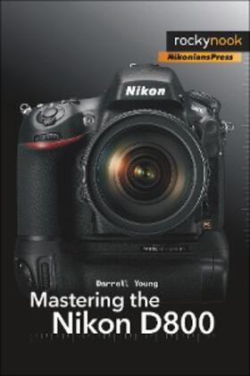 Young |  Mastering the Nikon D800 | eBook | Sack Fachmedien