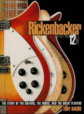 Bacon |  Rickenbacker Electric 12-String | eBook | Sack Fachmedien