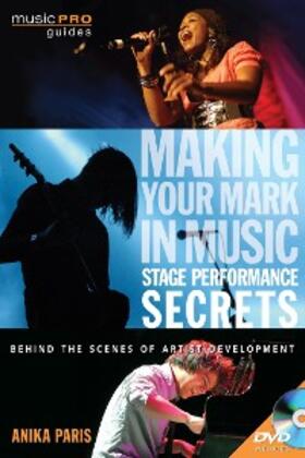 Paris |  Making Your Mark in Music: Stage Performance Secrets | eBook | Sack Fachmedien