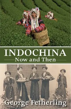 Fetherling |  Indochina Now and Then | eBook | Sack Fachmedien