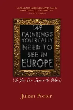 Porter |  149 Paintings You Really Need to See in Europe | eBook | Sack Fachmedien