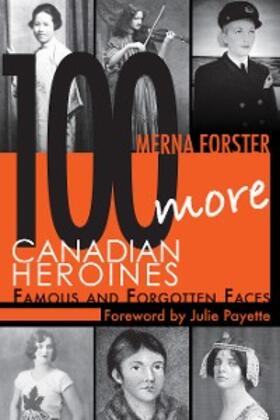 Forster |  100 More Canadian Heroines | eBook | Sack Fachmedien