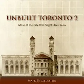 Osbaldeston |  Unbuilt Toronto 2 | eBook | Sack Fachmedien