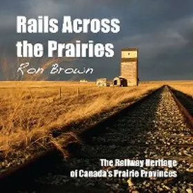 Brown |  Rails Across the Prairies | eBook | Sack Fachmedien