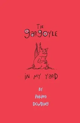 Dowding |  The Gargoyle in My Yard | eBook | Sack Fachmedien