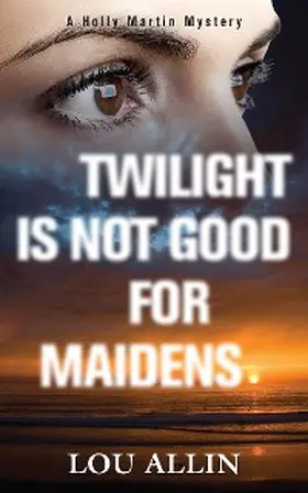 Allin |  Twilight Is Not Good for Maidens | eBook | Sack Fachmedien