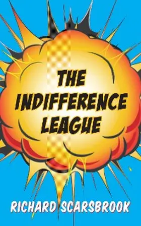 Scarsbrook |  The Indifference League | eBook | Sack Fachmedien