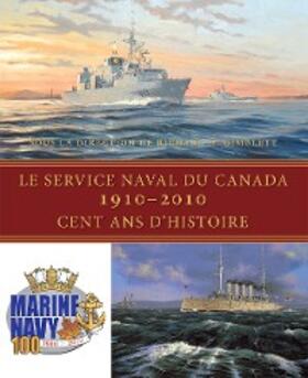 Gimblett |  Le Service naval du Canada, 1910-2010 | eBook | Sack Fachmedien