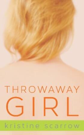 Scarrow |  Throwaway Girl | eBook | Sack Fachmedien