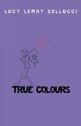 Cellucci |  True Colours | eBook | Sack Fachmedien