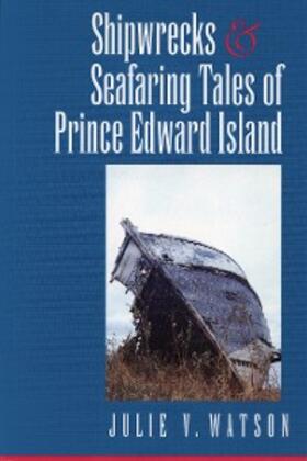 Watson | Shipwrecks and Seafaring Tales of Prince Edward Island | E-Book | sack.de