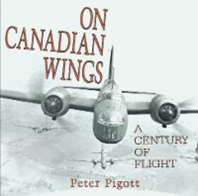 Pigott |  On Canadian Wings | eBook | Sack Fachmedien
