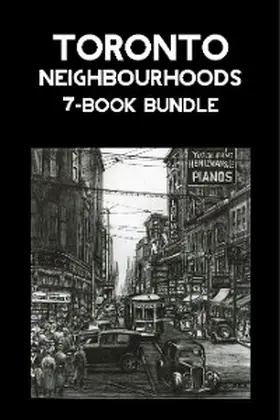 Osbaldeston / Berchem / Armstrong |  Toronto Neighbourhoods 7-Book Bundle | eBook | Sack Fachmedien