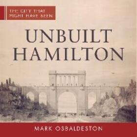 Osbaldeston |  Unbuilt Hamilton | eBook | Sack Fachmedien