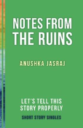 Jasraj / Allfrey |  Notes from the Ruins | eBook | Sack Fachmedien